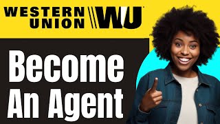 How to Become a Western Union Agent (2026 Guide) 🏢