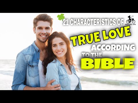21 Characteristics of True Love According to the Bible 