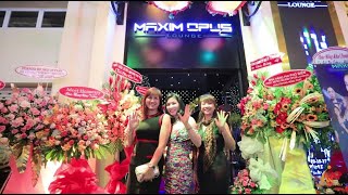 PHÁT HOÀNG GIA - KHAI TRƯƠNG PHÒNG TRÀ MAXIN OPUS LOUNGE
