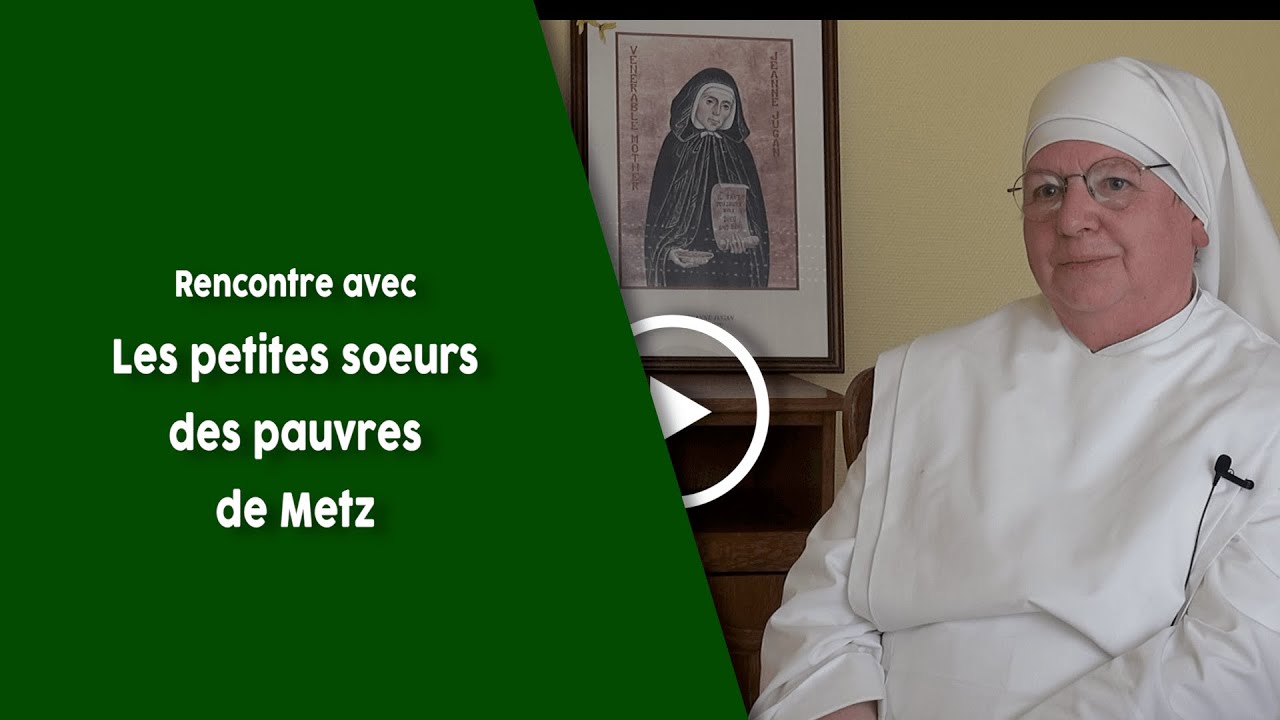Rencontre avec les petites soeurs des pauvres à Metz