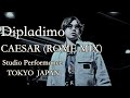 Dipladimo / CAESAR (ROME MIX) [Studio Performance] ディプラディモ15周年記念作品🇮🇹🇬🇧🇯🇵
