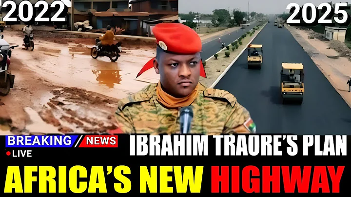 Ibrahim Traoré : The Sahel Skyway Is Rewriting Africa’s Infrastructure Future