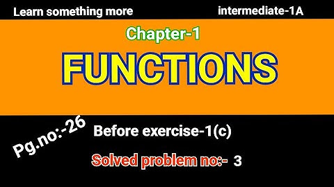 Solved problem:-3#pg.no:-26#Before exercise-1(c)#chapter-1#Functions#inter ntermediate-1A#2023-24
