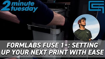 Formlabs Fuse 1+: Setting Up Your Next Print with Ease | 2 Minute Tuesday