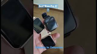 Boat Wave Pro 47 or other Smart Watches