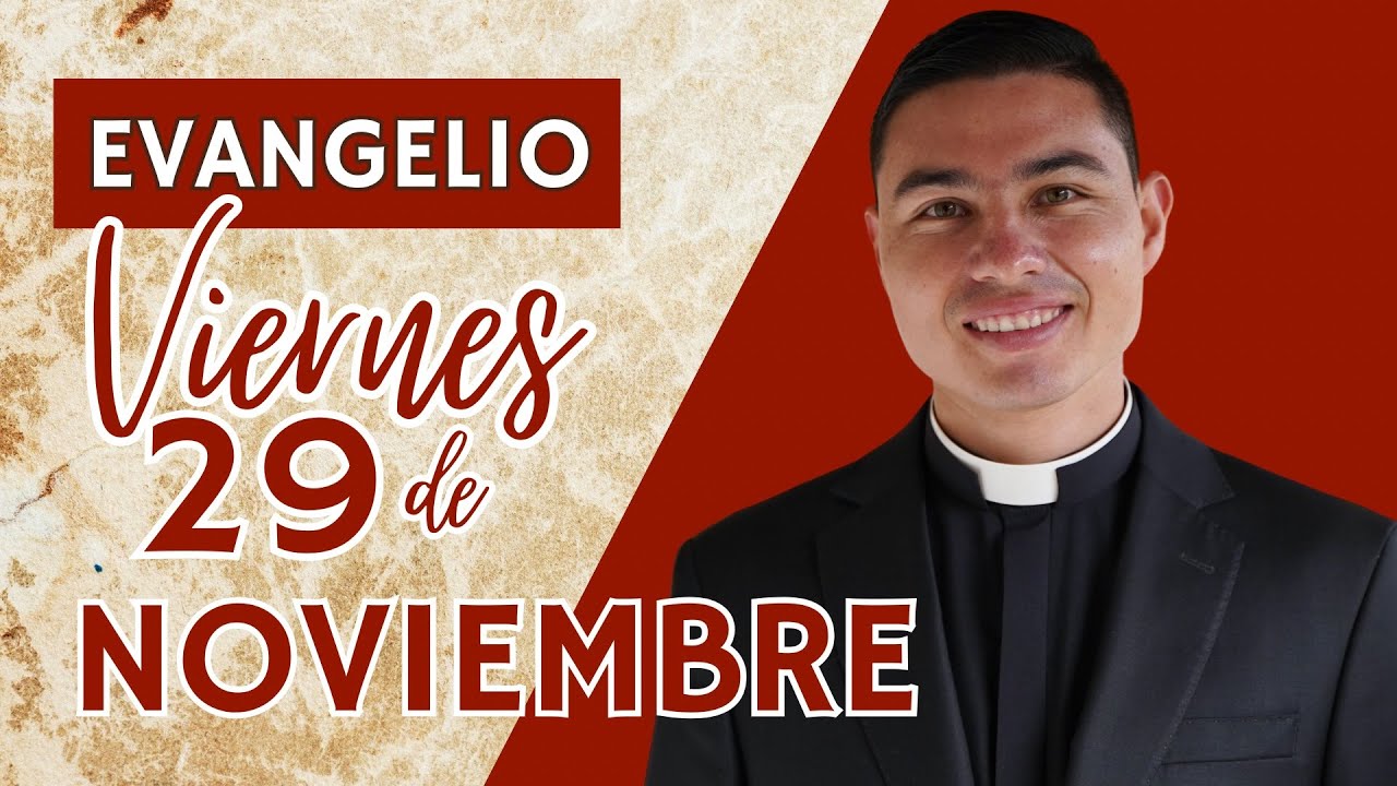 Evangelio de hoy Viernes 29 de Noviembre de 2024 | Lecturas y Reflexión ...