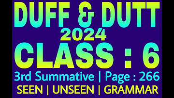 Class 6 Duff & Dutt 2024 English | Class 6 Duff and Dutt 2024 English 3rd Summative Page 266