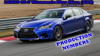 Lexus GS-F Ultrasonic Blue Mica 2.0 (8X1) - Production Numbers - How Rare is this stunning color?