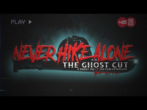 Never Hike Alone: The Ghost Cut - A Friday the 13th Fan Film Anthology | Feature Film | (2020) HD