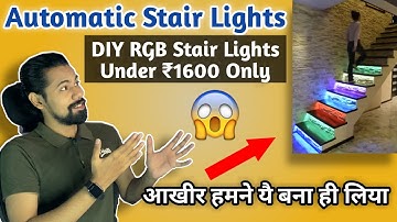 DIY Automatic Stair Light System | RGB Stair Lighting | How to Automate Staircase | RGB Stair Lights