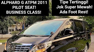 [Sold] Alphard Pilot Seat G ATPM 2011 Super Mewah Istimewa. Asli AB Sleman. Full Review. 2012 2013