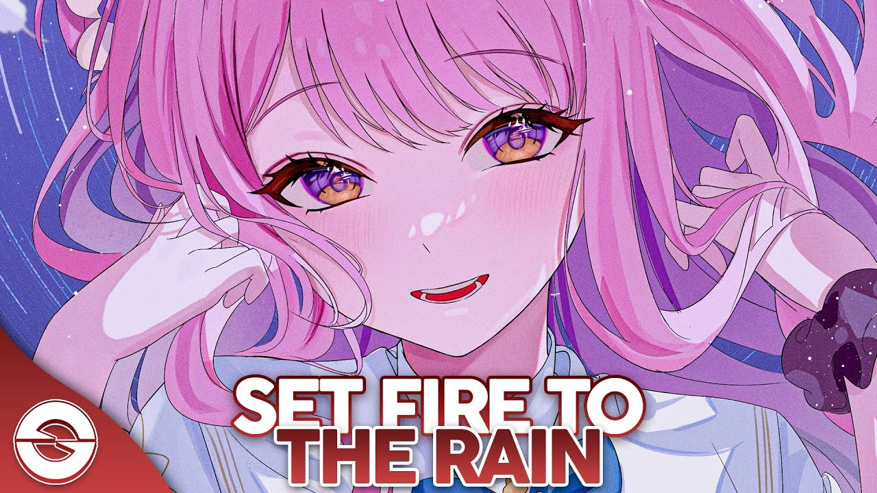 Nightcore - Set Fire To The Rain