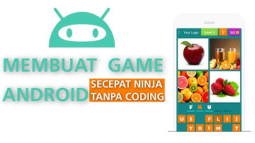 MEMBUAT GAME ANDROID UNTUK PEMBELAJARAN TANPA CODING