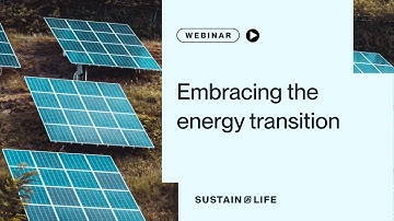 Embracing the energy transition | Sustainability Webinar