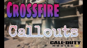 crossfire callouts codm