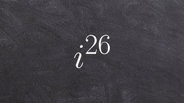 Tutorial - Simplifying an imaginary number to a higher power ex 4, i^26