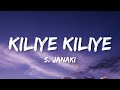 S Janaki Kiliye Kiliye Lyrics Afrobeat Mix