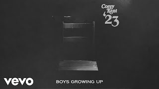 Corey Kent - Boys Growing Up (Official Audio)