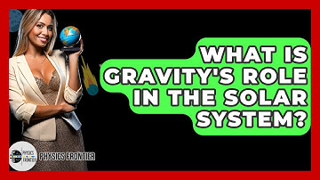 What Is Gravity