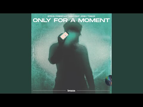Regardez Only For A Moment (feat. Josh Tobias) sur YouTube