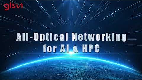 All Optical Networking for AI & HPC | GLSUN