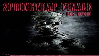 The SpringTrap Finale (Rus Cover)