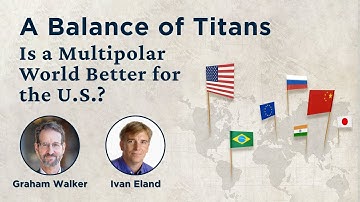 Is a Multipolar World Better for the U.S.?