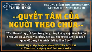 HTTL BẾN GỖ - Chương Trình Thờ Phượng Chúa - 21/11/2021
