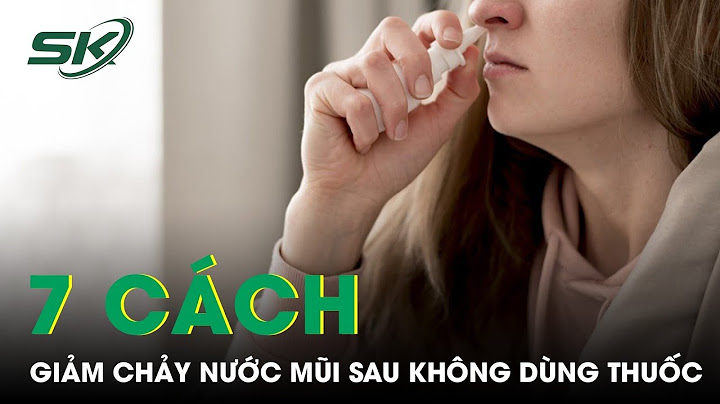 Làm cách nào để hết chảy nước mũi