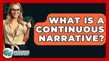 What Is A Continuous Narrative? - The Language Library