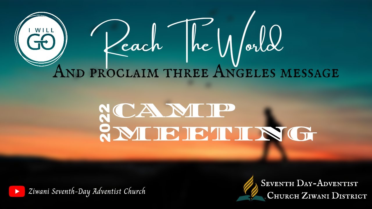 Camp Meeting 2022 || Day 6 || Morning - YouTube