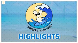 Summer Splash 2025 Highlights