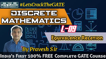 Lec-09 | CSE | Discrete Mathematics by Pravesh Sir | Let