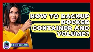 How To Backup Docker Container And Volume? - Next LVL Programming