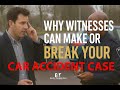 Why Witnesses Can Make or Break Your Car Accident Case in Houston