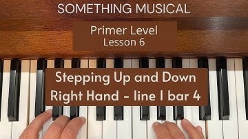 Bastien Primer Level - Lesson 6 - Stepping Up and Down - Right Hand - Line 1 bar 4