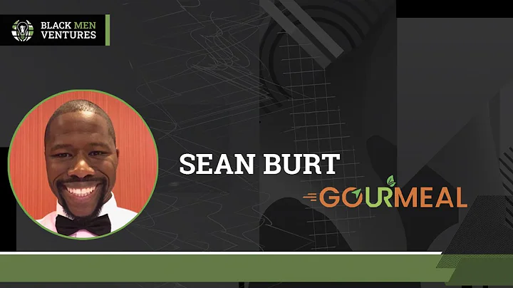 Sean Burt - GOURMEAL (Black Founders Pitch - July ...