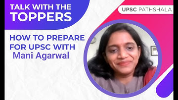 Talk With The Toppers - Mani Agarwal (UPSC CSE 2017, AIR 126) | UPSC Pathshala