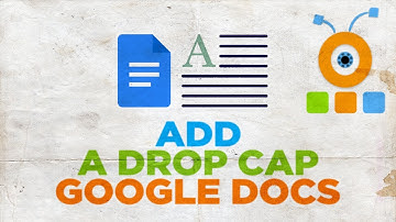 How to Add a Drop Cap in Google Documents