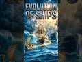 🚢 EVOLUTION OF SHIPS — FROM WOODEN SAILS TO OCEAN GIANTS#shorts #seagoing #oceanexplorer#facts#4k