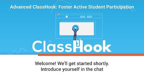 [Workshop] Advanced ClassHook - Foster Active Student Participation