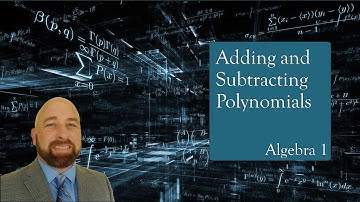Algebra 1 Lesson 6.1 & 6.2 Adding and Subtracting Polynomials