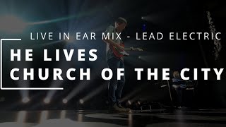 He Lives - Church of the City | LIVE IN EAR MIX - LEAD | SAGEBRUSH NIGHT OF WORSHIP