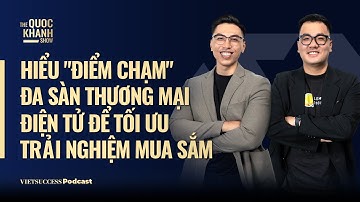 Lemon Digital | Hiểu "điểm chạm" đa sàn thương mại điện tử để tối ưu trải nghiệm mua sắm | TQKS#110
