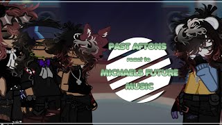 Past Aftons react to Michaels future music. || P1 || 2X speed || quinnfused