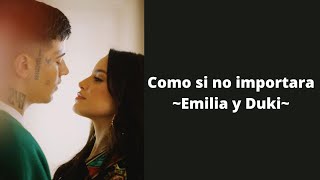 Como si no importará - Duki y Emilia (letra)