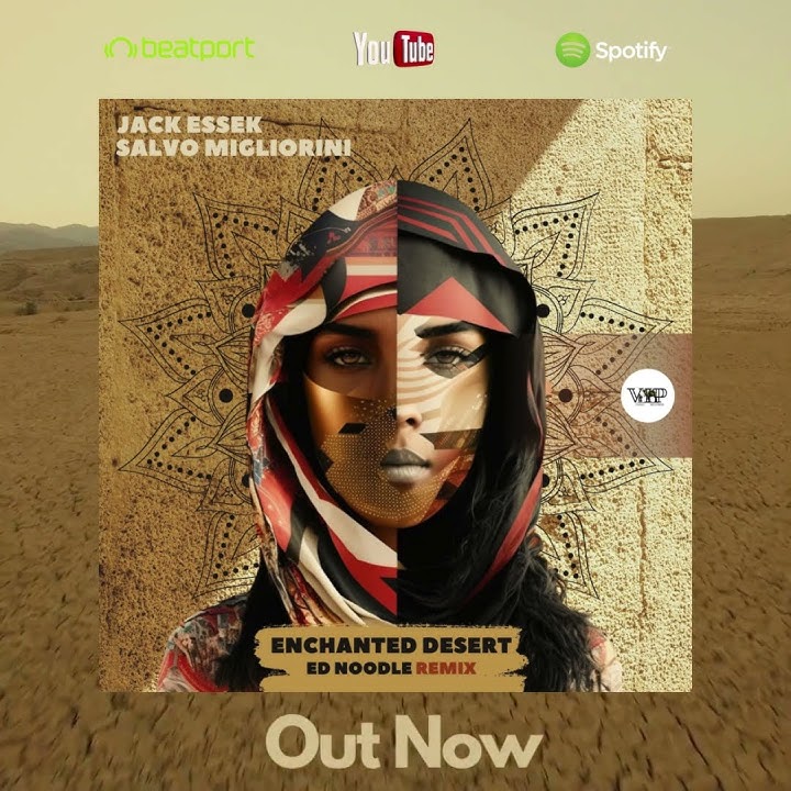 Jack Essek & Salvo Migliorini - Enchanted Desert (Ed Noodle Remix)  Anatolia Cafe Organic House