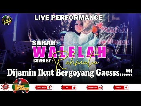 Sarah WALELAH Cover By RAHMATIA  Live Perform With ARUL MUSIK PALU
