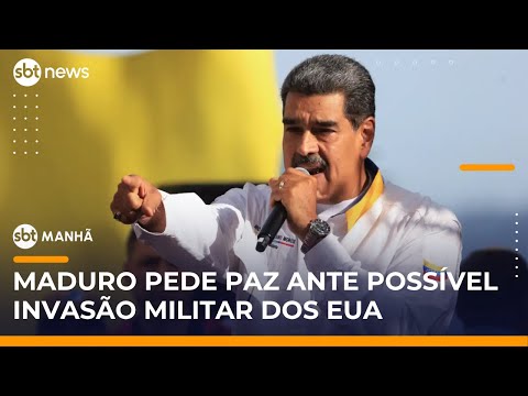Video sbt-manha-maduro-faz-apelo-por-paz-apos-ameaca-de-acao-militar-terrestre-dos-eua