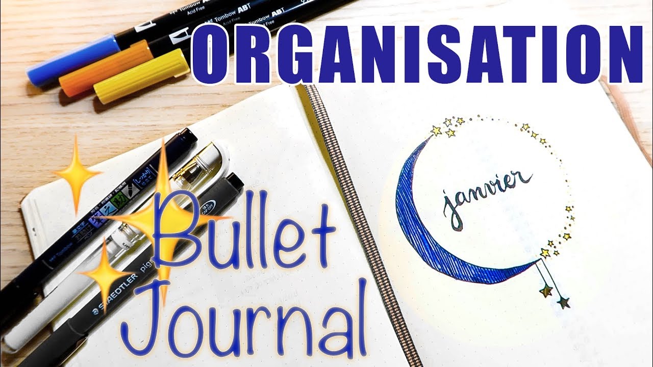 ORGANISATION : BULLET JOURNAL Janvier & mise en place 2018 | Étoiles